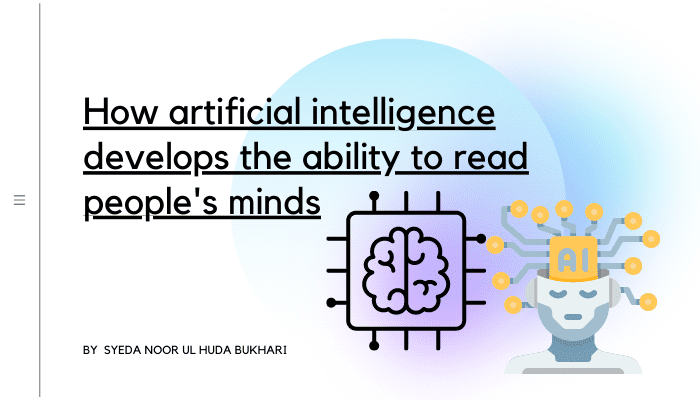 How artificial intelligence develops the ability to read people's minds